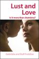 Lust and Love: Is it More Than Chemistry?: Book by Gabriele Frobose