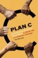 Plan C: Community Survival Strategies for Peak Oil and Climate Change: Book by Pat Murphy