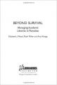 Beyond Survival: Managing Academic Libraries in Transition: Book by Elizabeth J. Wood