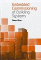 Embedded Commissioning of Building Systems: Book by Omer Akin