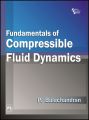 FUNDAMENTALS OF COMPRESSIBLE FLUID DYNAMICS: Book by BALACHANDRAN P.