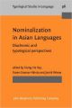 Nominalization in Asian Languages: Diachronic and typological perspectives (Typological Studies in Language) (English) (Hardcover): Book by Yap