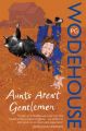 Aunts Aren't Gentlemen: (Jeeves & Wooster): Book by P. G. Wodehouse