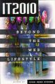 IT2010: Beyond the Web Lifestyle
