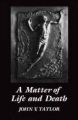 A Matter of Life and Death: Book by John V. Taylor