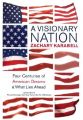 A Visionary Nation: Four Centuries of the American Dream and What Lies ahead: Book by Z. Karabell