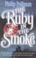 The Ruby in the Smoke: Book by Philip Pullman