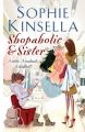 Shopaholic and Sister: (Shopaholic Book 4): Book by Sophie Kinsella