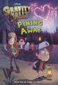 Gravity Falls: Pining Away: Book by Disney Book Group