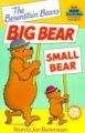 The Berenstain Bears Big Bear, Small Bear: Book by Stan Berenstain , Jan Berenstain