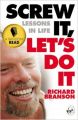 Screw It, Let's Do It: Lessons In Life: Book by Sir Richard Branson