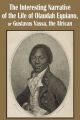 The Interesting Narrative of the Life of Olaudah Equiano, or Gustavus Vassa, the African: Book by Olaudah Equiano