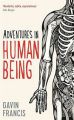 Adventures in Human Being (English): Book by Gavin Francis