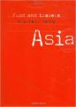 Food and Travels: Asia (Mitchell Beazley Food S.) (English) First Edition (Hardcover): Book by Alastair Hendy