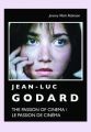 Jean-Luc Godard: The Passion of Cinema / Le Passion de Cinema: Book by Jeremy Mark Robinson
