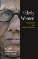 Elderly Women: Vulnerability And Support Structures: Book by M/Z. Khan, Mohd Yusuf, Archana Kaushik