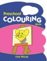 FIRST WORDS PRESCHOOL COLOURING BOOKS (English) (Paperback): Book by Pegasus