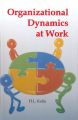 Organizational Dynamics at Work: Book by Dr. H.L. Kalia