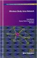 Wireless Body Area Network River Publishers' Series in Information Science and Technology (English) (Hardcover): Book by Huan-Bang Li