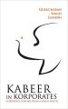 Kabeer in Korporates: Corporate Lessons from a Great Mystic: Book by Gurucharan Singh Gandhi