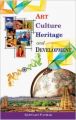 Art  Culture  Heritage and Development (English) (Hardcover): Book by Guptajit Pathak