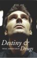 Destiny and Drugs: Book by Niyaz Ahmed Khan