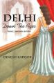 Delhi: Down the Ages Travel Through History (English)