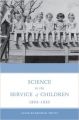 Science in the Service of Children  1893-1935 (English) (Hardcover): Book by Alice Boardman Smuts