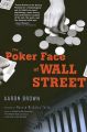 The Poker Face of Wall Street: Book by Aaron Brown