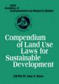 Compendium of Land Use Laws for Sustainable Development: Book by John Nolon