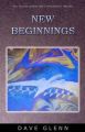 New Beginnings: Book by Dave Glenn