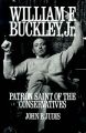 William F. Buckley, Jr.: Patron Saint of the Conservatives: Book by John B. Judis