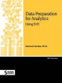Data Preparation for Analytics Using SAS: Book by Gerhard Svolba