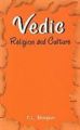 Vedic Religion and Culture: An Exposition of Distinct Facets: Book by P. L. Bhargava