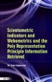 Scientometric Indicators , Webometrics , the Poly Representation Principle Information Retrieval, 2012: Book by Peter Ingwerson