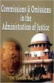 Commissions and Omissions in the Administration of Justice: Book by Jai, Janak Raj