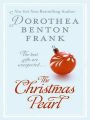 The Christmas Pearl: Book by Dorothea Benton Frank