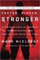 Faster, Higher, Stronger: How Sports Science Is Creating a New Generation of Super-Athletes--and What We Can Learn from Them (English) (Paperback): Book by Mark McClusky