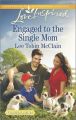 Engaged to the Single Mom: Book by Lee Tobin McClain