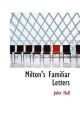 Milton's Familiar Letters: Book by John Hall