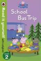 Peppa Pig: School Bus Trip - Read it yourself with Ladybird: Level 2 (English): Book by NA