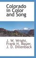 Colorado in Color and Song: Book by J. W. Wright