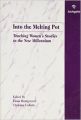 INTO THE MELTING POT: TEACHING WOMENS STUDIES INTO THE NEW MILLENNIUM (H): Book by Fiona