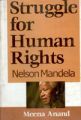 Struggle For Human Rights: Nelson Mandela: Book by Meena Anand