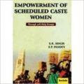 Empowerment of Scheduled Caste Women: Through Self-Help Groups (English) (Paperback): Book by S K Singh Et Al.