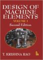 Design of Machine Elements Vol. 1 2/E: Book by Rao T. Krishna