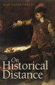 On Historical Distance: Book by Mark Salber Phillips