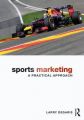 Sports Marketing: A Practical Approach: Book by Larry DeGaris