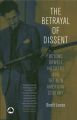The Betrayal of Dissent: Beyond Orwell, Hitchens and the New American Century: Book by Scott Lucas