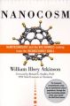 Nanocosm: Nanotechnology and the Big Changes Coming from the Inconceivably Small: Book by William Illsey Atkinson
